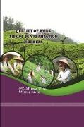 QUALITY OF WORK LIFE OF TEA PLANTATION WORKERS
