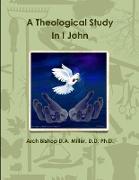 A Theological Study In I John