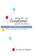 The Art of Academic Advising - The Five-Step Process of Purposeful Advising