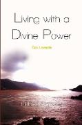 Living with a Divine Power