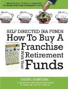 HOW TO BUY A FRANCHISE WITH YOUR OWNER-MANAGED RETIREMENT FUNDS