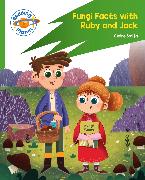 Reading Planet: Rocket Phonics – Target Practice - Fungi Facts with Ruby and Jack - Green