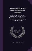 Memories of Many men and of Some Women: Being Personal Recollections of Emperors, Kings, Queens, Princes, Presidents, Statesmen, Authors, and Artists