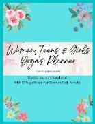Women, Teens & Girls Yoga's Planner - Weekly Journals & Notebook For Yoga's Lovers - Blue Floral Version