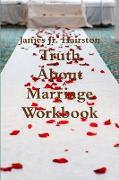 Truth About Marriage Workbook