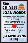 500 Chinese Loanwords- Quick and Easy Way to Learn Reading Mandarin Chinese Words (HSK All Levels)