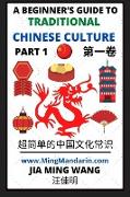 A Beginner's Guide to Traditional Chinese Culture (Part 1) - Learn Mandarin Chinese (English, Simplified Characters & Pinyin)