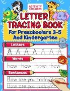 Letter Tracing Book For Preschoolers 3-5 And Kindergarten
