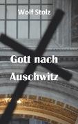 Gott nach Auschwitz