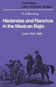 Haciendas and Ranchos in the Mexican Bajio