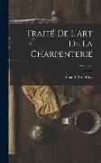 Traité De L'art De La Charpenterie, Volume 2