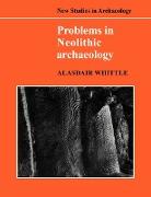 Problems in Neolithic Archaeology