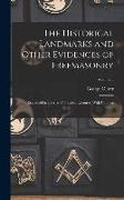 The Historical Landmarks and Other Evidences of Freemasonry: Explained in a Series of Practical Lectures, With Copious Notes, Volume 2