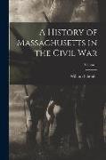 A History of Massachusetts in the Civil War, Volume 1