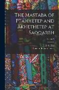 The Mastaba of Ptahhetep and Akhethetep at Saqqareh, Volume 9