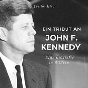 Ein Tribut an John F. Kennedy