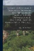 Voyage En Portugal A Travers Les Provinces D'entre-douro Et Minho, De Beira, D'estremadure Et D'alenteju Dans Les Annees 1789 Et 1790 (etc.)