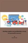 Working capital and profitability a study of automobile industry