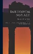 Base Hospital No.9, A.E.F.: A History of the Work of the New York Hospital Unit During Two Years of Active Service