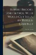 Rupert Brooke and Skyros, With Wood-cut Illus. by Phyllis Gardner