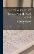 Von Dem Zwecke Jesu Und Seiner Jünger: Noch Ein Fragment Des Wolfenbüttelschen Ungenannten