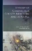 History of Chautauqua County, New York, and Its People, Volume 1