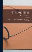 Strong Eyes, how Weak Eyes may be Strengthened and Spectacles Discarded