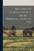 History of Dubois County From its Primitive Days to 1910