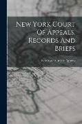 New York Court Of Appeals. Records And Briefs