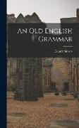 An Old English Grammar