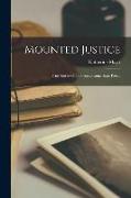 Mounted Justice: True Stories of the Pennsylvania State Police