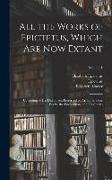 All the Works of Epictetus, Which Are Now Extant: Consisting of His Discourses, Preserved by Arrian, in Four Books, the Enchiridion, and Fragments, Vo