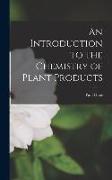 An Introduction to the Chemistry of Plant Products