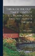 Through the Old-time Haunts of the Norwottuck and Pocumtuck Indians