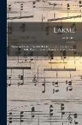 Lakmé, opéra en 3 actes. poème de MM. Edmond Gondinet & Philippe Gille. Partition chant et piano [par Auguste Bazille]