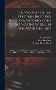 The Voyages of the Venetian Brothers, Nicolò & Antonio Zeno, to the Northern Seas in the XIVth Century: Comprising the Latest Known Accounts of the Lo