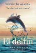 El delfin: La historia de un soñador