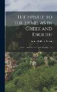 The Epistle to the Hebrews in Greek and English: With an Analysis and Exegetical Commentary