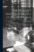 The Woman's Medical College of Pennsylvania: An Historical Outline