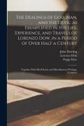 The Dealings of God, man, and the Devil, as Exemplified in the Life, Experience, and Travels of Lorenzo Dow, in a Period of Over Half a Century: Toget