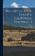 History of Butte County, California, Volumes 1-2