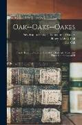 Oak--Oaks--Oakes: Family Register, Nathaniel Oak of Marlborough, Mass., and Three Generations of Hi
