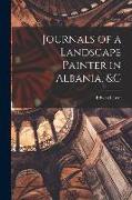 Journals of a Landscape Painter in Albania, &c