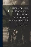 History of the First Regiment, Alabama Volunteer Infantry, C. S. A