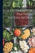 A Dictionary of Practical Materia Medica, Volume 3