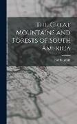 The Great Mountains and Forests of South America