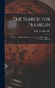 The Search for Franklin: A Narrative of the American Expedition Under Lieutenant Schwatka, 1878 to 1