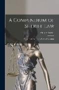 A Compendium of Sheriff Law: Especially in Relation to Writs of Execution