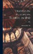 Travels in European Turkey, in 1850, Volume II