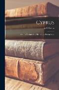 Cyprus: A Short Account of its History and Present State